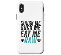 Shuck Me Suck Me Eat Me Cruda Sarcástica Ostra Shucking Carcasa para iPhone X/XS