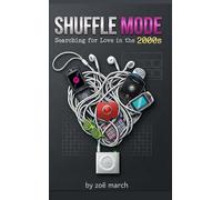 Shuffle Mode: Searching for Love in the 2000s