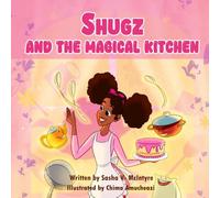 Shugz and the Magical Kitchen