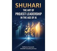 SHUHARI: The Art of Project Leadership in the Age of AI