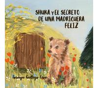 Shuka y el secreto de una madriguera feliz
