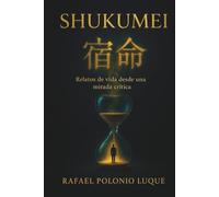 SHUKUMEI: Relatos de vida desde una mirada crítica