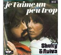 Shuky & Aviva - Je t'aime un peu trop / On s'en va 1975 (2097 501)