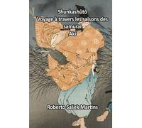 Shunkashūtō: Voyage à travers les saisons des samurai (Aki)