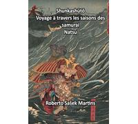 Shunkashūtō: Voyage à travers les saisons des samurai (Natsu)