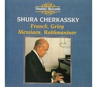 Shura Cherkassky Piano - Franck, Grieg, Messiaen, Rakhmanninov