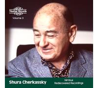 Shura Cherkassky, piano - Shura Cherkassky - Nimbus Recordings Rediscovered Vol.3