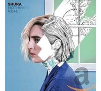 Shura - Nothing´s Real