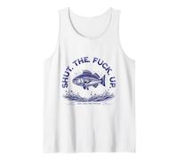 Shut The Fu Up Just Here for The Fishing Camiseta sin Mangas