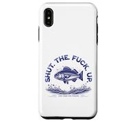 Shut The Fu Up Just Here for The Fishing Carcasa para iPhone XS MAX