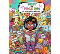 SHUT THE FUCK UP!: An Adult Coloring Book For The Stressed and Overstimulated
