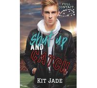 Shut Up and Catch: MM Sports Romance (Full Contact)