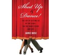 Shut Up And Dance! (ebook)
