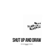 SHUT UP AND DRAW: A Raw Journal
