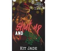 Shut Up and Jingle Me: MM Sports Romance (Full Contact)