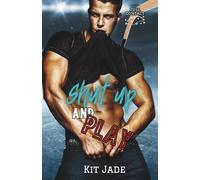 Shut Up and Play: MM Sports Romance (Full Contact)