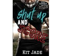 Shut Up and Score: MM Sports Romance (Full Contact)