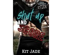 Shut Up and Score: MM Sports Romance (Full Contact)