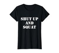 Shut up and Squat - Divertido Mensaje en alemán Camiseta, Mujer, Negro, M