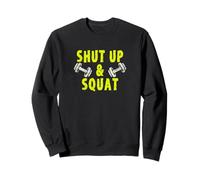 Shut Up and Squat Fun Workout Sudadera