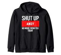 Shut Up Andy No More from You Today T-Shirt Andy Sudadera con Capucha