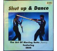Shut Up&Dance & Erin - Shut Up&Dance & Erin - The Art Of Moving Butts (Remix) - Shut Up And Dance Records