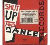 Shut Up & Dance - Raving I'm Raving