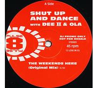 Shut Up & Dance - The Weekends Here