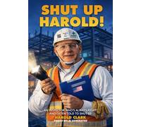 Shut Up Harold !: An Inspector who's always right! and often told to shut up