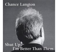 Shut Up! Im Better Than Them