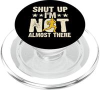 Shut Up I'm Not Almost There PopSockets PopGrip para MagSafe