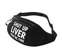Shut Up Liver You'Re Fine Riñonera de Viaje Ajustable para Hombres y Mujeres Riñonera para Correr al Aire Libre