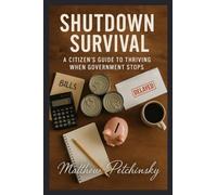 Shutdown Survival: A Citizen's Guide to Thriving When Government Stops