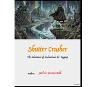 Shutter Crusher: Book 1 Special Edition - Color Print: 3 (The Adventures of AndrasOmen & Digapup)