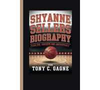 SHYANNE SELLERS BIOGRAPHY: Fearless, Focused and Unstoppable