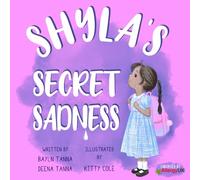 Shyla's Secret Sadness (Shyla's Allergy Adventures)