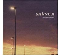 Shyne 11 - Not The Whole Truth [Import]