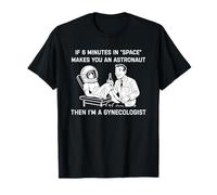 Si 6 minutos en el espacio te convierte en astronauta, entonces soy un Camiseta