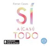 Sí A (casi) Todo (audiolibro)