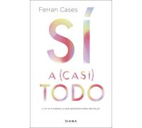 Sí a (casi) todo. | Ferran Cases