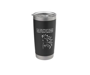 Si al final del día hueles a caballo, buen día Vaso térmico de acero inoxidable de doble pared