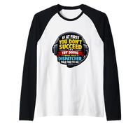 Si al Principio no Tiene éxito, Haga lo Que su despachador le Dijo Camiseta Manga Raglan