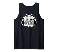 Si al Principio no Tiene éxito, Haga lo Que su despachador le Dijo Camiseta sin Mangas