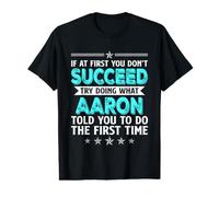Si al Principio no Tienes éxito, Intenta Hacer lo Que Aaron Nombre Camiseta gráfica económica