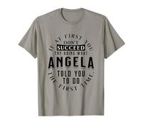 Si al Principio no Tienes éxito, Intenta Hacer lo Que Angela Camiseta
