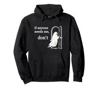 Si Alguien Me Necesita, No Divertido Fantasma Meme Sudadera con Capucha