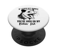 Si Alguna Vez Tengo Rabia, estás en lo Alto de mi Lista de mordedura zarigüeya PopSockets PopGrip Adhesivo