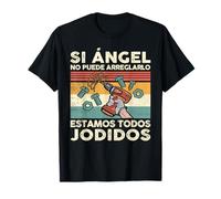 Si Ángel No Puede Repararlo - Español Camiseta