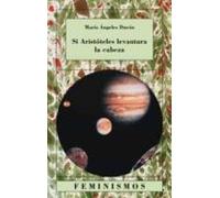 Si Aristoteles Levantara La Cabeza: Quince Ensayos Sobre Las Cien Cias