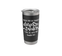Si atraviesas aguas profundas, estaré contigo Vaso térmico de acero inoxidable de doble pared